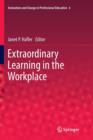 Extraordinary Learning in the Workplace - Book