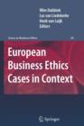 European Business Ethics Cases in Context : The Morality of Corporate Decision Making - Book