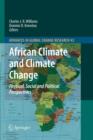 African Climate and Climate Change : Physical, Social and Political Perspectives - Book