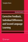 Corrective Feedback, Individual Differences and Second Language Learning - Book