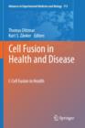 Cell Fusion in Health and Disease : I: Cell Fusion in Health - Book