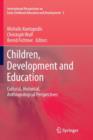 Children, Development and Education : Cultural, Historical, Anthropological Perspectives - Book