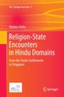 Religion-State Encounters in Hindu Domains : From the Straits Settlements to Singapore - Book