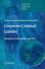 Corporate Criminal Liability : Emergence, Convergence, and Risk - Book