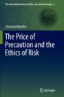 The Price of Precaution and the Ethics of Risk - Book