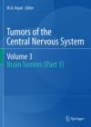 Tumors of the Central Nervous system, Volume 3 : Brain Tumors (Part 1) - Book