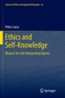 Ethics and Self-Knowledge : Respect for Self-Interpreting Agents - Book