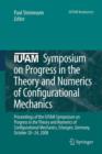 IUTAM Symposium on Progress in the Theory and Numerics of Configurational Mechanics : Proceedings of the IUTAM Symposium held in Erlangen, Germany, October 20-24, 2008 - Book