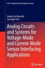 Analog Circuits and Systems for Voltage-Mode and Current-Mode Sensor Interfacing Applications - Book