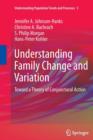 Understanding Family Change and Variation : Toward a Theory of Conjunctural Action - Book