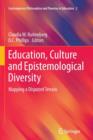 Education, Culture and Epistemological Diversity : Mapping a Disputed Terrain - Book