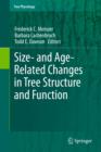 Size- and Age-Related Changes in Tree Structure and Function - Book