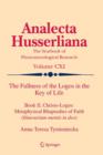 The Fullness of the Logos in the Key of Life : Book II. Christo-Logos: Metaphysical Rhapsodies of Faith (Itinerarium mentis in deo) - Book