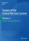 Tumors of the Central Nervous System, Volume 4 : Brain Tumors (Part 2) - Book