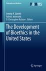 The Development of Bioethics in the United States - eBook