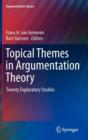 Topical Themes in Argumentation Theory : Twenty Exploratory Studies - Book