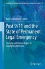 Post 9/11 and the State of Permanent Legal Emergency : Security and Human Rights in Countering Terrorism - eBook