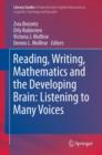 Reading, Writing, Mathematics and the Developing Brain: Listening to Many Voices - eBook