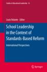 School Leadership in the Context of Standards-Based Reform : International Perspectives - eBook