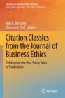 Citation Classics from the Journal of Business Ethics : Celebrating the First Thirty Years of Publication - Book