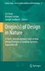 Origin(s) of Design in Nature : A Fresh, Interdisciplinary Look at How Design Emerges in Complex Systems, Especially Life - eBook