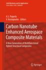 Carbon Nanotube Enhanced Aerospace Composite Materials : A New Generation of Multifunctional Hybrid Structural Composites - Book