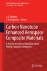 Carbon Nanotube Enhanced Aerospace Composite Materials : A New Generation of Multifunctional Hybrid Structural Composites - eBook