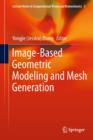 Image-Based Geometric Modeling and Mesh Generation - Book
