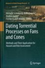 Dating Torrential Processes on Fans and Cones : Methods and Their Application for Hazard and Risk Assessment - Book