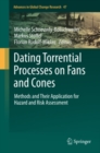 Dating Torrential Processes on Fans and Cones : Methods and Their Application for Hazard and Risk Assessment - eBook