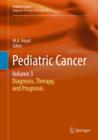 Pediatric Cancer, Volume 3 : Diagnosis, Therapy, and Prognosis - eBook