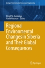 Regional Environmental Changes in Siberia and Their Global Consequences - eBook