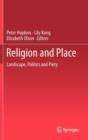 Religion and Place : Landscape, Politics and Piety - Book