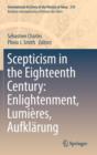 Scepticism in the Eighteenth Century: Enlightenment, Lumieres, Aufklarung - Book