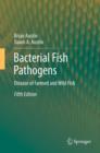 Bacterial Fish Pathogens : Disease of Farmed and Wild Fish - eBook