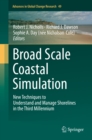 Broad Scale Coastal Simulation : New Techniques to Understand and Manage Shorelines in the Third Millennium - eBook
