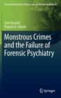Monstrous Crimes and the Failure of Forensic Psychiatry - Book