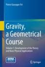 Gravity, a Geometrical Course : Volume 1: Development of the Theory and Basic Physical Applications - eBook