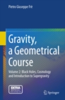 Gravity, a Geometrical Course : Volume 2: Black Holes, Cosmology and Introduction to Supergravity - eBook