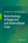 Biotechnology of Neglected and Underutilized Crops - eBook