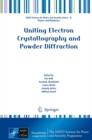 Uniting Electron Crystallography and Powder Diffraction - eBook