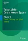 Tumors of the Central Nervous System, Volume 10 : Pineal, Pituitary, and Spinal Tumors - Book