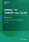 Tumors of the Central Nervous System, Volume 10 : Pineal, Pituitary, and Spinal Tumors - eBook
