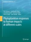 Phytoplankton Responses to Human Impacts at Different Scales : 16th Workshop of the International Association of Phytoplankton Taxonomy and Ecology (IAP) - Book