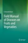 Field Manual of Diseases on Fruits and Vegetables - Book