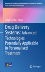 Drug Delivery Systems: Advanced Technologies Potentially Applicable in Personalised Treatment - eBook