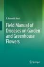 Field Manual of Diseases on Garden and Greenhouse Flowers - Book