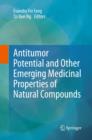 Antitumor Potential and other Emerging Medicinal Properties of Natural Compounds - Book