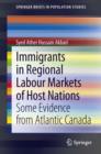 Immigrants in Regional Labour Markets of Host Nations : Some Evidence from Atlantic Canada - eBook
