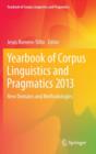 Yearbook of Corpus Linguistics and Pragmatics 2013 : New Domains and Methodologies - Book